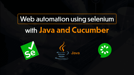 Web Automation Using Selenium With Java and Cucumber