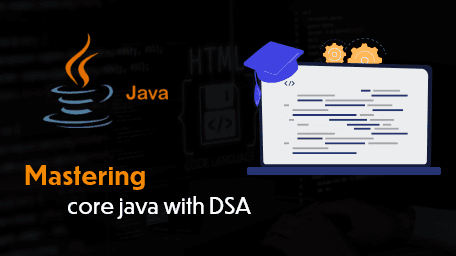 Mastering Core Java with DSA