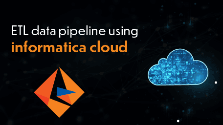 ETL data pipeline using Informatica cloud