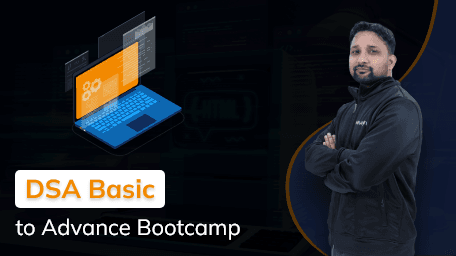 DSA Basic to Advance Bootcamp