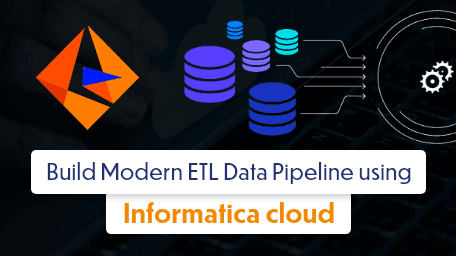 Build Modern ETL Data Pipeline using Informatica cloud