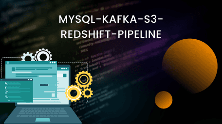 MySQL Kafka S3 Redshift Pipeline
